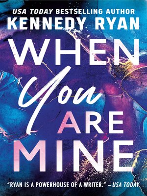 cover image of When You Are Mine